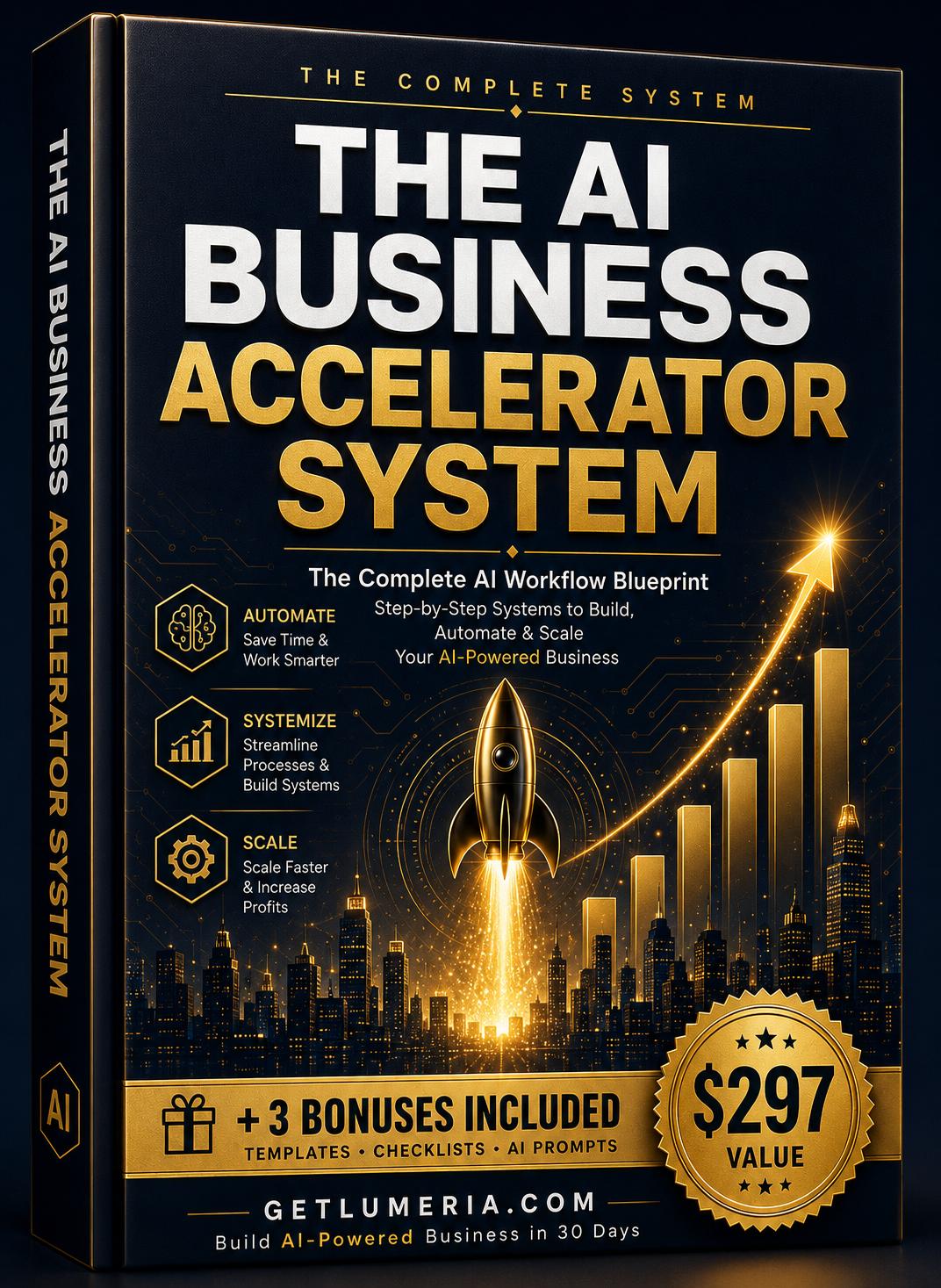 The AI Business Accelerator System — Complete 200-Page Implementation Guide + 3 Bonuses